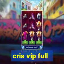 cris vip full